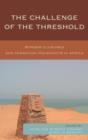 The Challenge of the Threshold : Border Closures and Migration Movements in Africa - Book