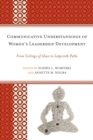 Communicative Understandings of Women's Leadership Development : From Ceilings of Glass to Labyrinth Paths - Book