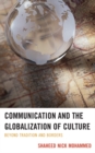 Communication and the Globalization of Culture : Beyond Tradition and Borders - eBook