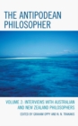 The Antipodean Philosopher : Interviews on Philosophy in Australia and New Zealand - Book