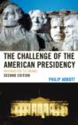 The Challenge of the American Presidency : Washington to Obama - Book