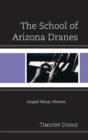 School of Arizona Dranes : Gospel Music Pioneer - eBook