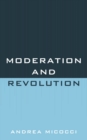 Moderation and Revolution - Book