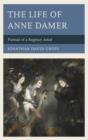 The Life of Anne Damer : Portrait of a Regency Artist - Book