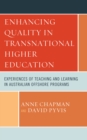 Enhancing Quality in Transnational Higher Education : Experiences of Teaching and Learning in Australian Offshore Programs - eBook