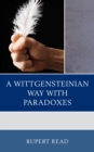A Wittgensteinian Way with Paradoxes - Book