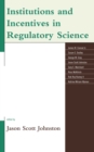 Institutions and Incentives in Regulatory Science - Book