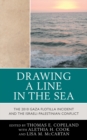 Drawing a Line in the Sea : The Gaza Flotilla Incident and the Israeli-Palestinian Conflict - eBook
