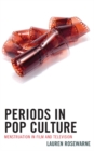 Periods in Pop Culture : Menstruation in Film and Television - eBook