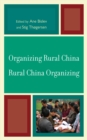 Organizing Rural China - Rural China Organizing - eBook