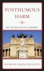 Posthumous Harm : Why the Dead are Still Vulnerable - eBook