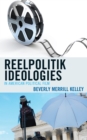 Reelpolitik Ideologies in American Political Film - eBook
