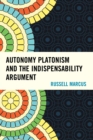 Autonomy Platonism and the Indispensability Argument - Book