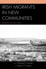 Irish Migrants in New Communities : Seeking the Fair Land? - eBook