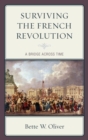 Surviving the French Revolution : A Bridge across Time - eBook