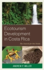Ecotourism Development in Costa Rica : The Search for Oro Verde - Book