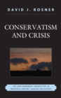 Conservatism and Crisis : The Anti-Modernist Perspective in Twentieth Century German Philosophy - eBook