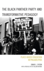 Black Panther Party and Transformative Pedagogy : Place-Based Education in Philadelphia - eBook