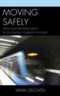 Moving Safely : Crime and Perceived Safety in Stockholm's Subway Stations - Book