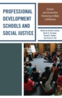 Professional Development Schools and Social Justice : Schools and Universities Partnering to Make a Difference - eBook
