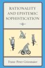 Rationality and Epistemic Sophistication - Book