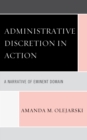 Administrative Discretion in Action : A Narrative of Eminent Domain - eBook