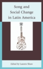 Song and Social Change in Latin America - Book