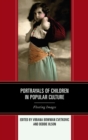 Portrayals of Children in Popular Culture : Fleeting Images - eBook