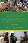 Cross-Cultural Competence for a Twenty-First-Century Military : Culture, the Flipside of COIN - eBook