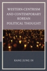 Western-Centrism and Contemporary Korean Political Thought - eBook