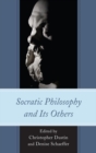 Socratic Philosophy and Its Others - eBook
