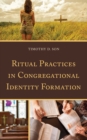 Ritual Practices in Congregational Identity Formation - Book