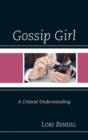 Gossip Girl : A Critical Understanding - Book