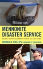 Mennonite Disaster Service : Building a Therapeutic Community after the Gulf Coast Storms - eBook
