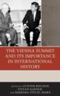 The Vienna Summit and its Importance in International History - Book