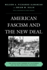 American Fascism and the New Deal : The Associated Farmers of California and the Pro-Industrial Movement - Book