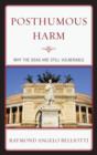 Posthumous Harm : Why the Dead are Still Vulnerable - Book