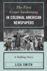 The First Great Awakening in Colonial American Newspapers : A Shifting Story - Book
