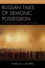 Russian Tales of Demonic Possession : Translations of Savva Grudtsyn and Solomonia - Book