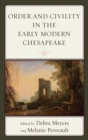 Order and Civility in the Early Modern Chesapeake - eBook