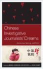 Chinese Investigative Journalists' Dreams : Autonomy, Agency, and Voice - Book