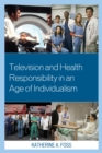 Television and Health Responsibility in an Age of Individualism - eBook
