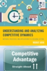 Understanding and Analyzing Competitive Dynamics : Methods, Processes, and Applications to a Regional Setting - eBook