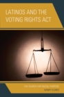 Latinos and the Voting Rights Act : The Search for Racial Purpose - eBook