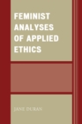 Feminist Analyses of Applied Ethics - eBook