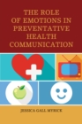 Role of Emotions in Preventative Health Communication - eBook