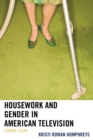 Housework and Gender in American Television : Coming Clean - Book