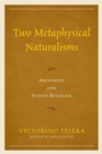 Two Metaphysical Naturalisms : Aristotle and Justus Buchler - eBook