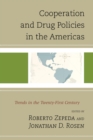 Cooperation and Drug Policies in the Americas : Trends in the Twenty-First Century - eBook