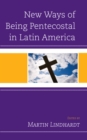 New Ways of Being Pentecostal in Latin America - Book